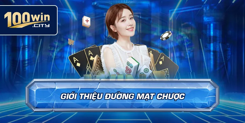 Giới thiệu đường mạt chược